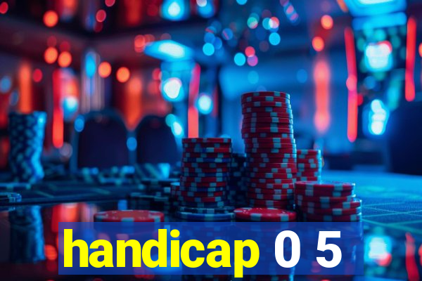 handicap 0 5